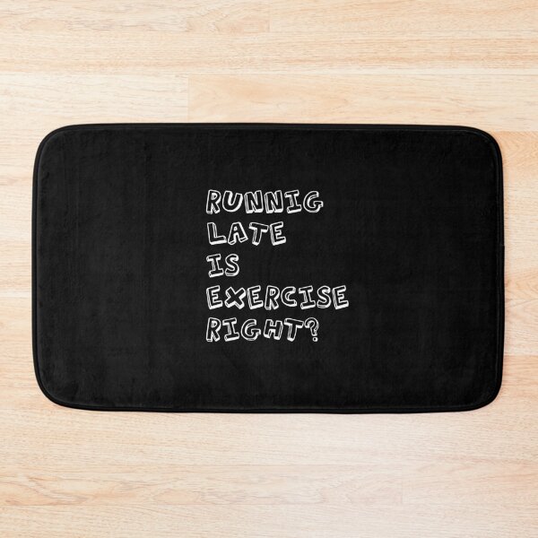 Item preview, Running Late Is Exercise Right designed and sold by gio-m.