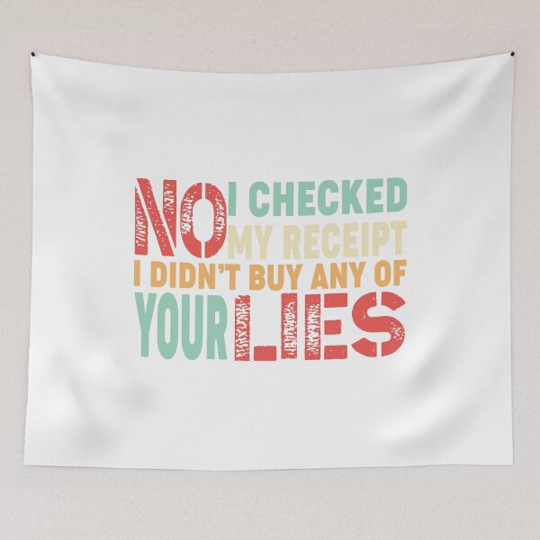 Item preview, No I Checked My Receipt, No-I-Checked-My-Receipt-Funny designed and sold by seritik.