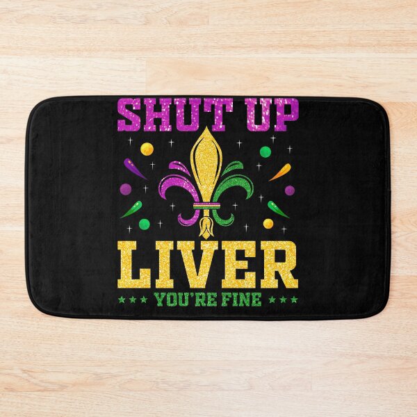Item preview, Shut Up Liver You're Fine Mardi Gras Drinking Party Gifts designed and sold by topdesignarts.