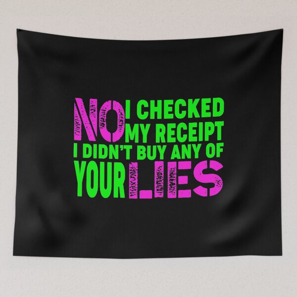 Item preview, No I Checked My Receipt, No-I-Checked-My-Receipt-Funny designed and sold by seritik.