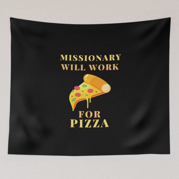 Item preview, missionary pizza designed and sold by SnowballStep.