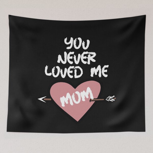 Item preview, You Never Loved Me Mom designed and sold by DiscGolfTees.