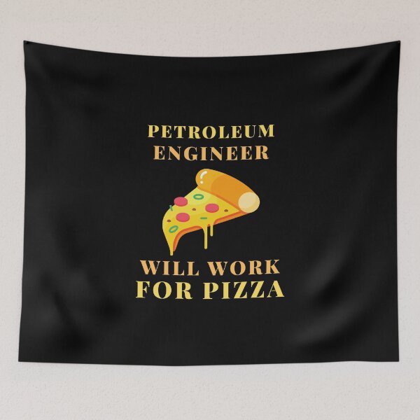 Item preview, petroleum engineer pizza designed and sold by SnowballStep.