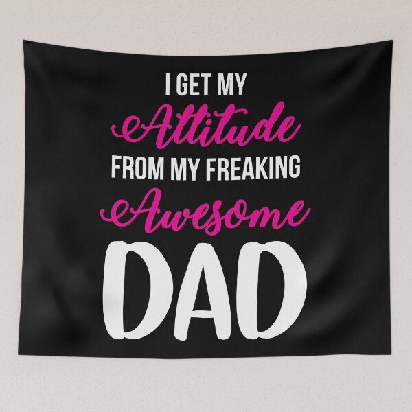 Item preview, I Get My Attitude From My Freaking Awesome Dad designed and sold by Mariano Topno.