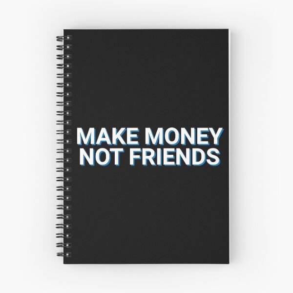 Item preview, Make Money Not Friends Focus designed and sold by Sour Soul.