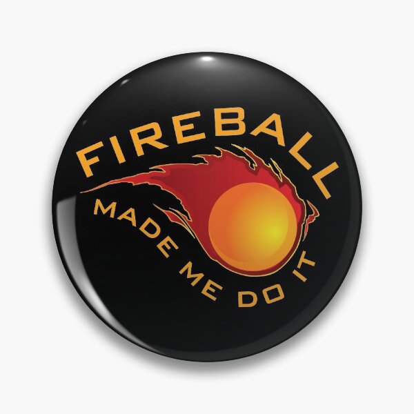 Item preview, Fireball Made Me Do It designed and sold by Eye on the Blueline.