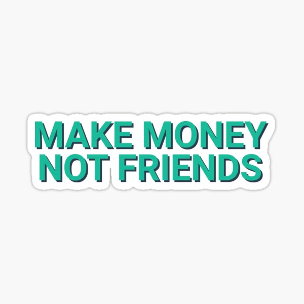 Make money not memes | Sticker