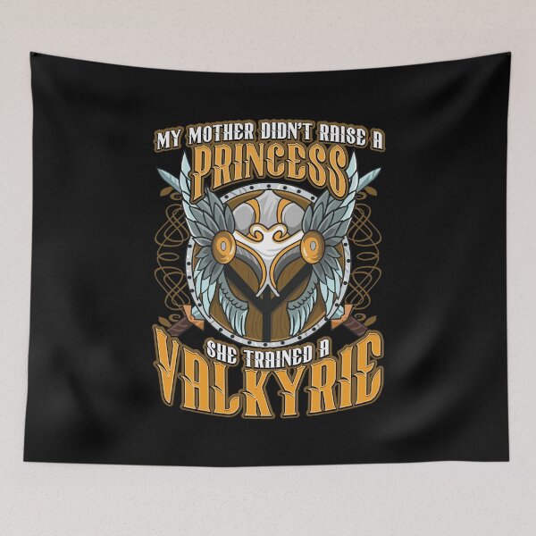 Item preview, My Mom Didn't Raise A Princess Trained A Valkyrie designed and sold by perfectpresents.
