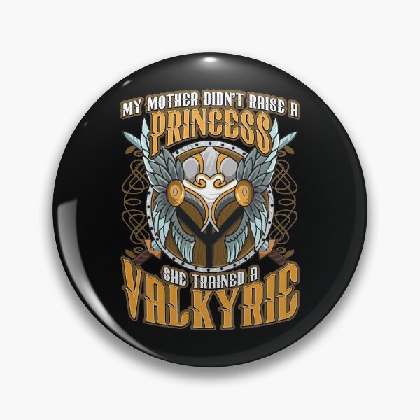 Item preview, My Mom Didn't Raise A Princess Trained A Valkyrie designed and sold by perfectpresents.