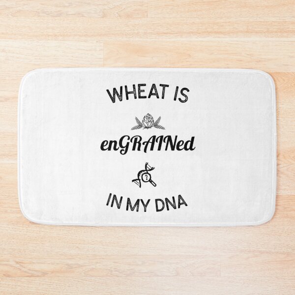 Item preview, Wheat is engrained in my DNA designed and sold by saskadventurer.