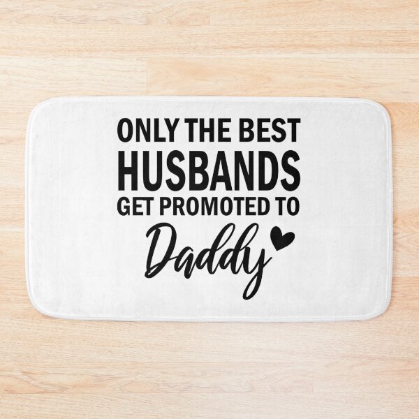 Item preview, Only the best husbands get promoted to daddy designed and sold by Christiane Raab.
