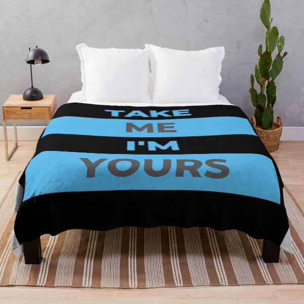 Item preview, TAKE ME I'M YOURS designed and sold by cbishopbailey.