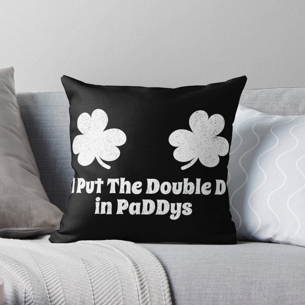 Double D Boobs Paddys Funny St Patricks Day 2020 Gift Pillow for