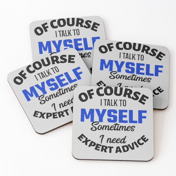 Item preview, Of Course I Talk To myself sometimes I need Expert Advice designed and sold by PositiveStudio.