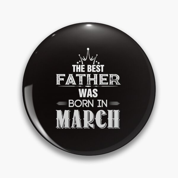 Item preview, The Best Fathers Are Born In March designed and sold by CR-SHOP.