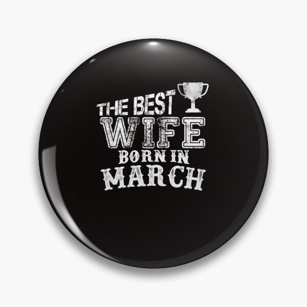 Item preview, The Best Wife Born In Marchwss_ designed and sold by CR-SHOP.