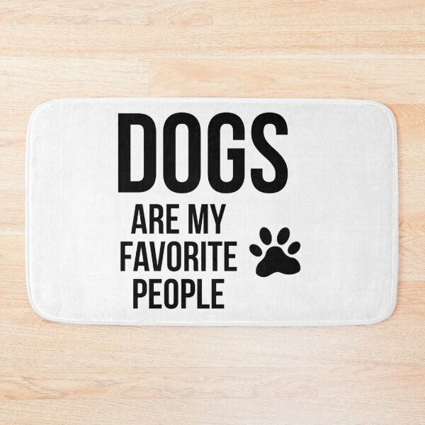 Item preview, Dogs Are My Favorite People  designed and sold by Souad1.