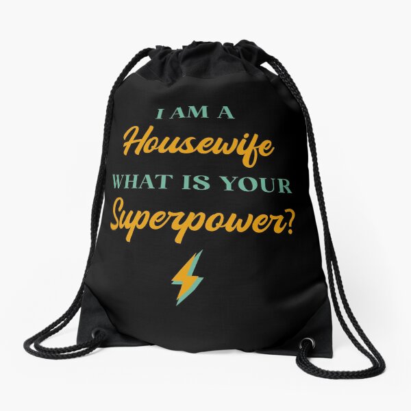 Item preview, I am A Housewife What Is Your Superpower? designed and sold by ChicGraphix.