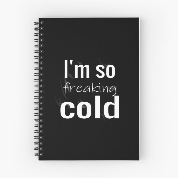 Item preview, I'm so freaking cold designed and sold by jamwind.