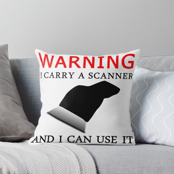 Item preview, Warning, I carry A Scanner And I Can Use It designed and sold by SAIDDIA.