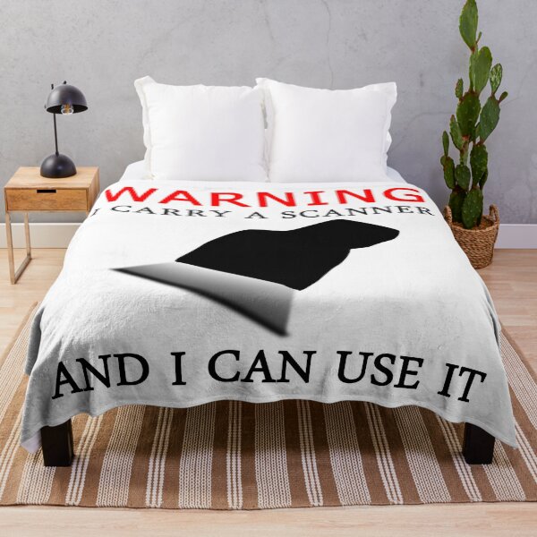 Item preview, Warning, I carry A Scanner And I Can Use It designed and sold by SAIDDIA.