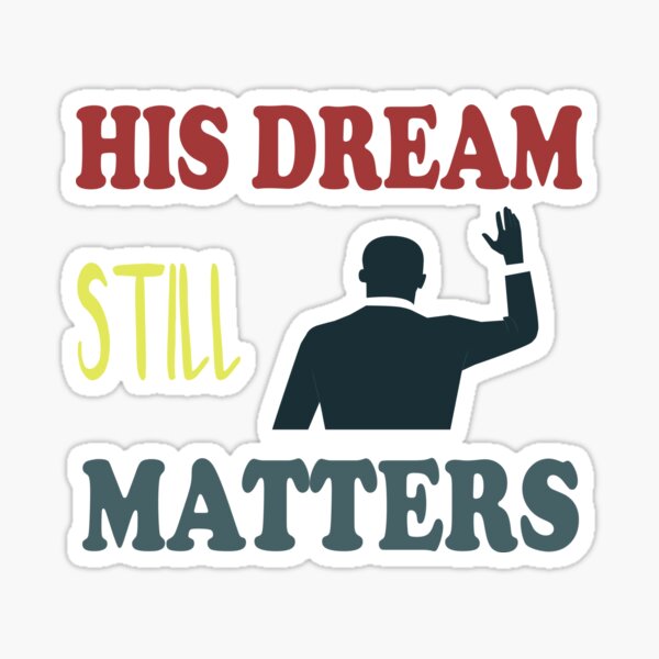 Artikel-Vorschau von Martin Luther King Day, Sein Traum ist immer noch wichtig, 2021 GESCHENK, Motivation, Zitate, designt und verkauft von MoradovT-shirt.
