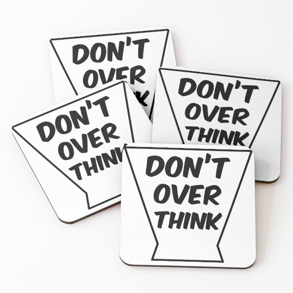 Item preview, Don't Over Think designed and sold by yacine12353.