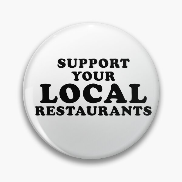 Item preview, Support Your Local Restaurants designed and sold by FLASHOP.