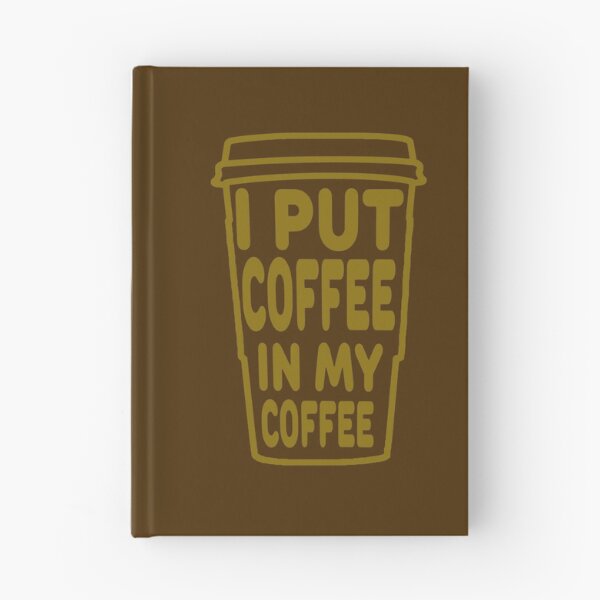Item preview, I Put Coffee in My Coffee designed and sold by derpfudge.