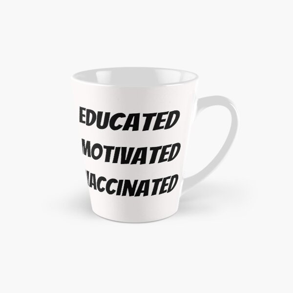Item preview, Educated Motivated To Vaccinated designed and sold by LaceRenee.
