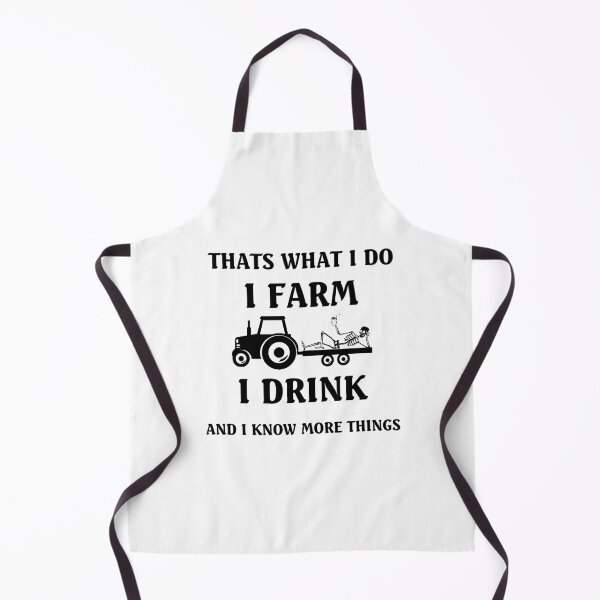 Item preview, Thats What I Do I Farm I Drink And I Know more Things designed and sold by saied-DGI.