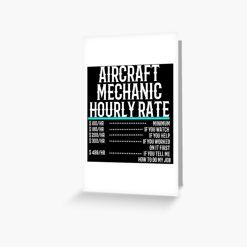aircraft-mechanic-hourly-rate-greeting-card-for-sale-by-teesyouwant-redbubble