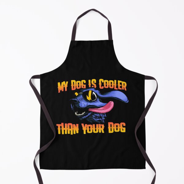 Item preview, My Dog Is Cooler Than Your Dog - Sarcastic / Funny Dog Design designed and sold by 1chillin.