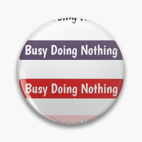 Item preview, Busy doing nothing designed and sold by LU NA.