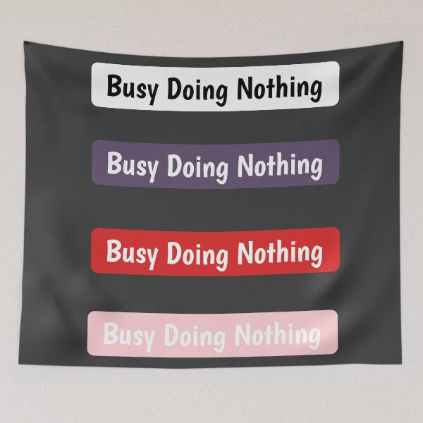 Item preview, Busy doing nothing designed and sold by LU NA.