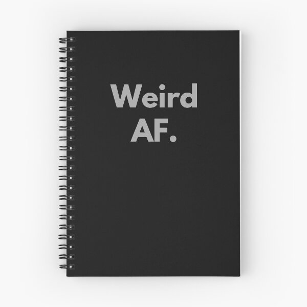 Item preview, Weird AF Gray Design Weirdo Strange Awkward Self-deprecating Humor designed and sold by LGbubble.