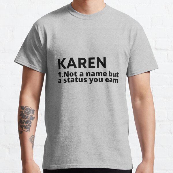 Humor T-Shirt Funny Sarcastic Tee I Survived Karen What's Your Superpower? Karen Memes