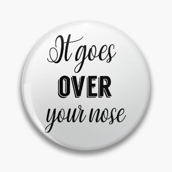 Item preview, It Goes Over Your Nose designed and sold by Lauren Street.