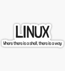 Linux, where there is a shell, there is a way Sticker