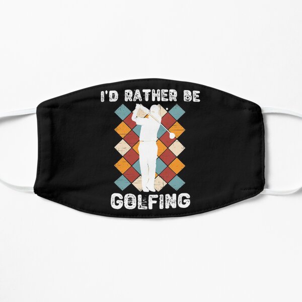I'd Rather Be Golfing Golf Gift For Men And Boys Mask