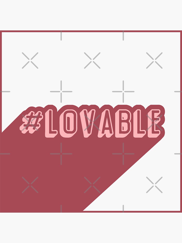 Hashtag Lovable by a-golden-spiral