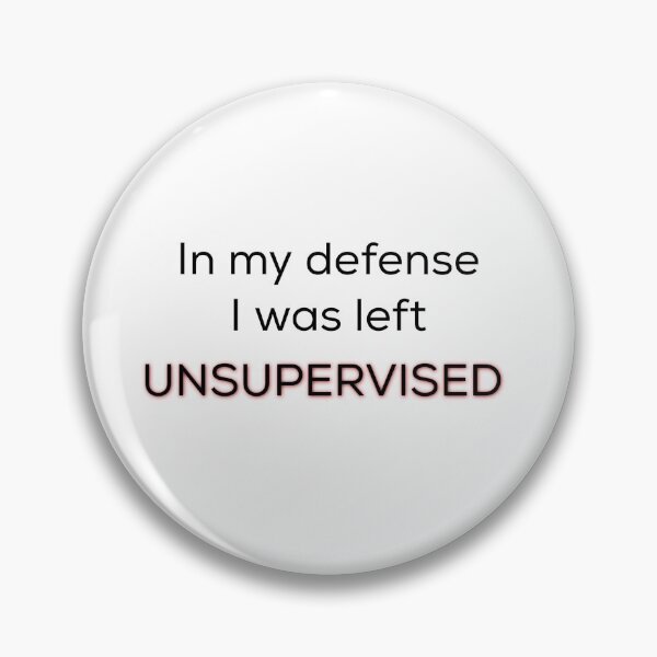 Item preview, In my defence I was left unsupervised  designed and sold by Tamm-art.