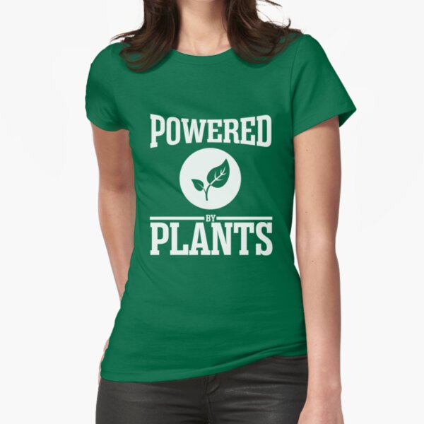 Powered by plants Fitted T-Shirt