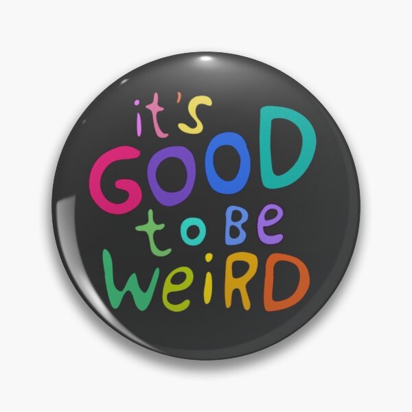 Item preview, It's good to be weird designed and sold by Zaziart.
