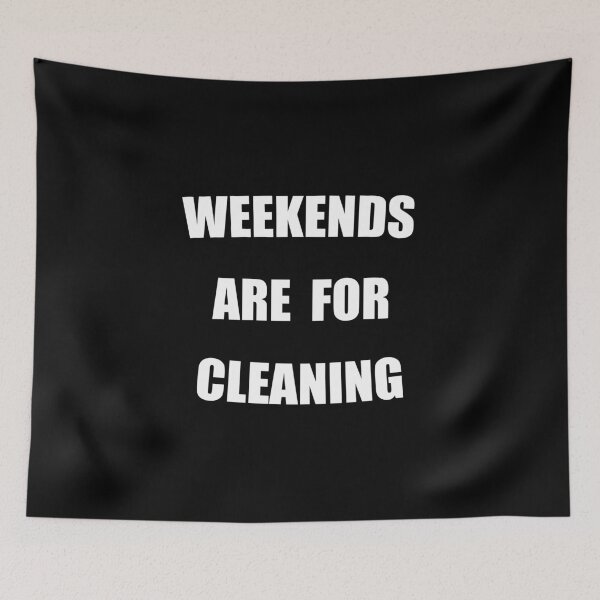 Item preview, Weekends Are For Cleaning Funny designed and sold by Mustard Prophet.