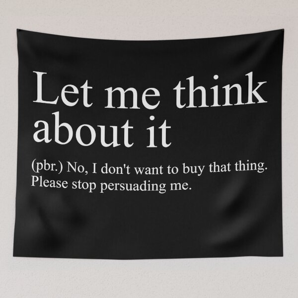 Item preview, Let Me Think About It Definition designed and sold by Valuential.