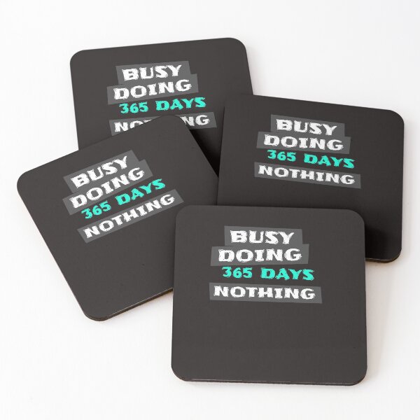 Item preview, BUSY DOING 365 DAYS NOTHING designed and sold by GILLES VAZIRI.