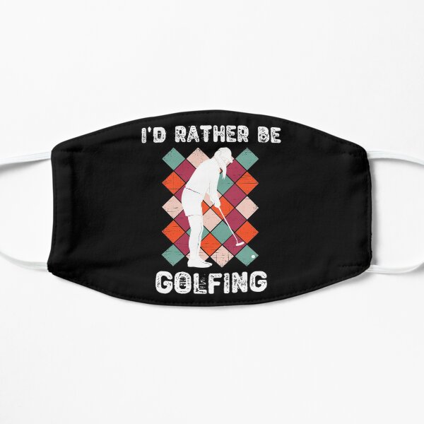 I'd Rather Be Golfing Golf Gift For Women and Girls Mask