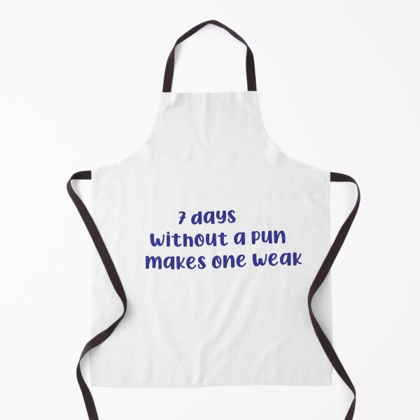 Item preview, 7 Days Without A Pun Makes One Weak designed and sold by yoyodsing15.