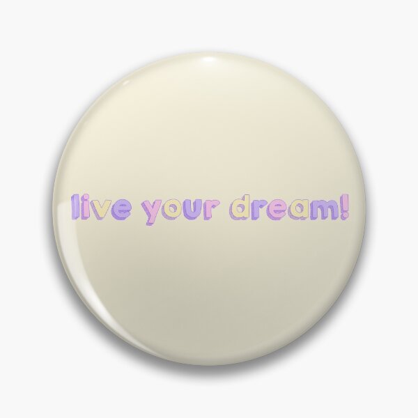 Item preview, Live Your Dream designed and sold by WavyGrayvy.